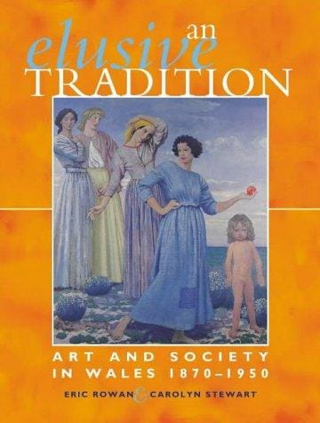 An elusive tradition: art and society in Wales, 1870-1950