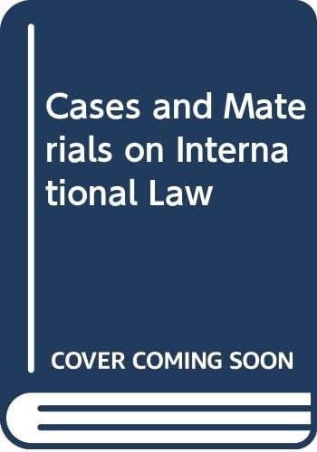 Cases and materials on international law