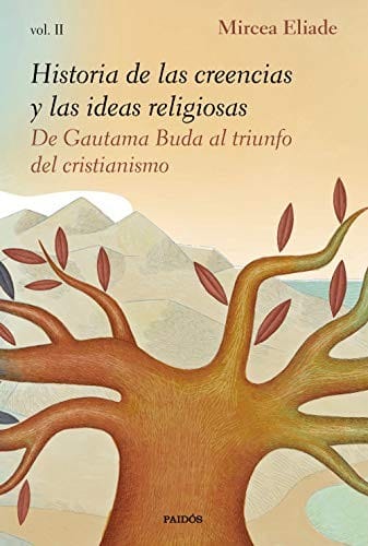 Historia de las creencias y las ideas religiosas II: De Gautama Buda al triunfo del cristianismo