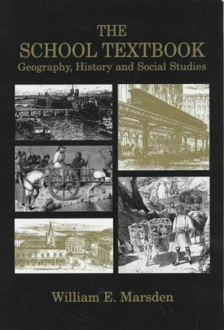 THE SCHOOL TEXTBOOK: GEOGRAPHY, HISTORY AND SOCIAL STUDIES (Woburn Education Series)