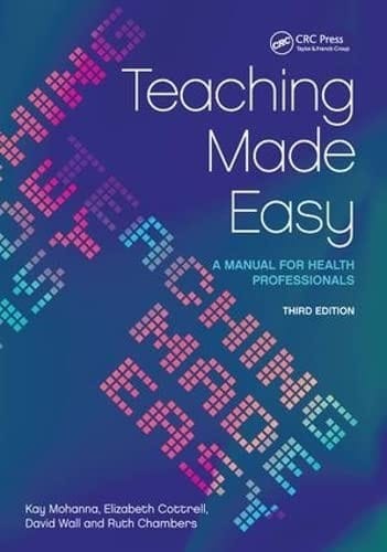 Teaching Made Easy: A Manual for Health Professionals, 3rd Edition