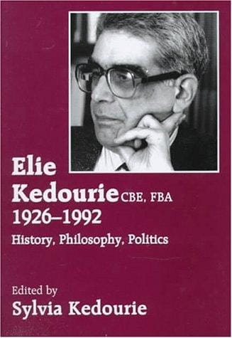 Elie Kedourie CBE, FBA, 1926-1992: history, philosophy, politics