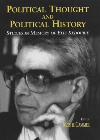 Political Thought and Political History: Studies in Memory of Elie Kedourie