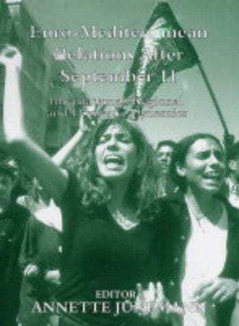 Euro-Mediterranean Relations After September 11: International, Regional and Domestic Dynamics