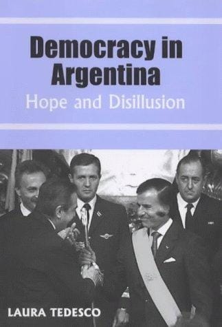 Democracy in Argentina: hope and disillusion