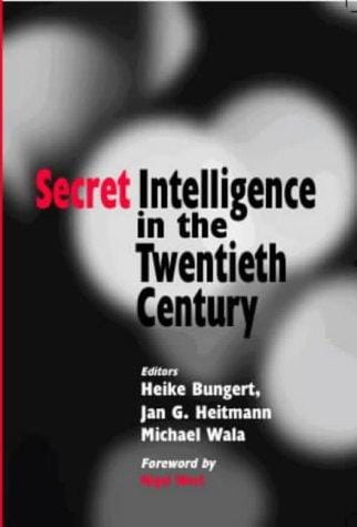 Secret Intelligence in the Twentieth Century (Cass Series--Studies in Intelligence)