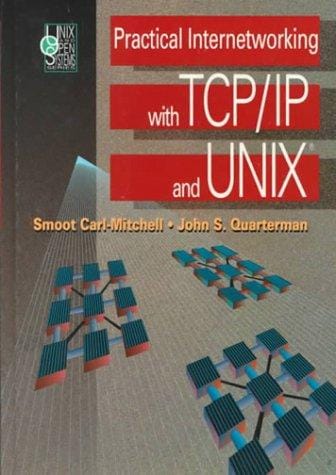 Practical internetworking with TCP/IP and UNIX