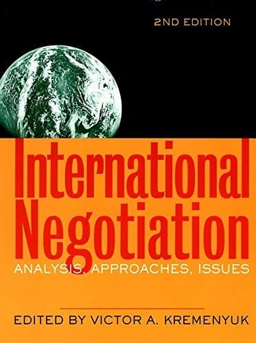 International negotiation: analysis, approaches, issues
