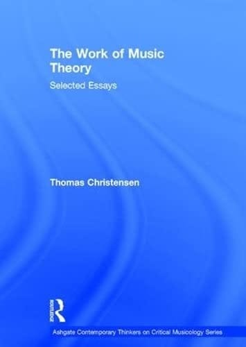 Work of Music Theory: Selected Essays