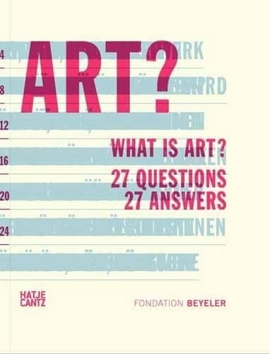 What Is Art?: 27 Questions 27 Answers