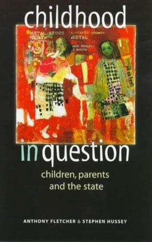 Childhood in Question: Children, Parents and the State