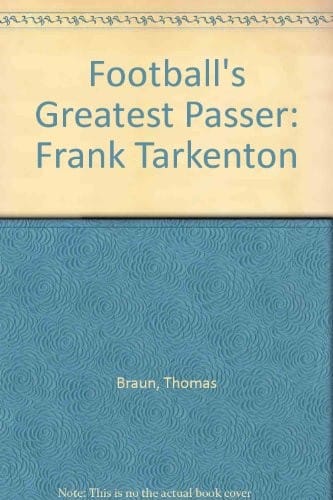 Football's greatest passer, Fran Tarkenton