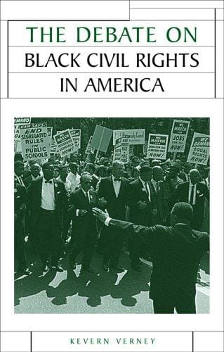The Debate on Black Civil Rights in America (Issues in Historiography)