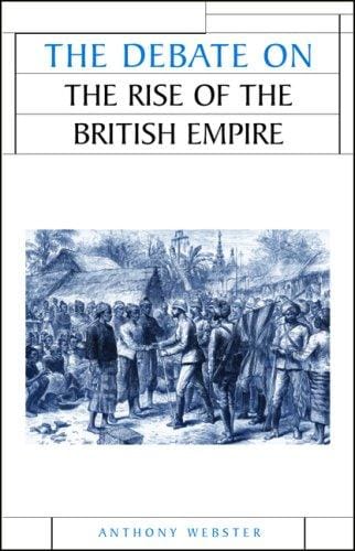 The Debate on the Rise of British Imperialism (Issues in Historiography)