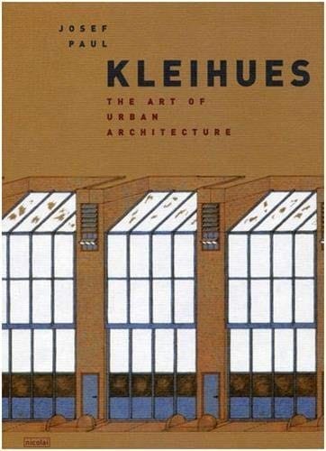 Josef Paul Kleihues: the art of urban architecture