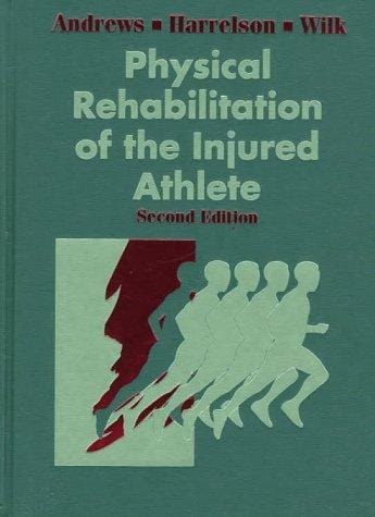 Physical rehabilitation of the injured athlete