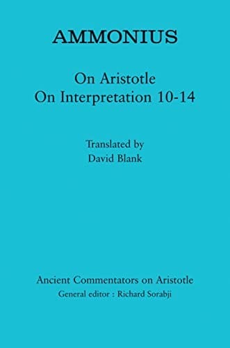 Ammonius: on Aristotle on Interpretation 10-14