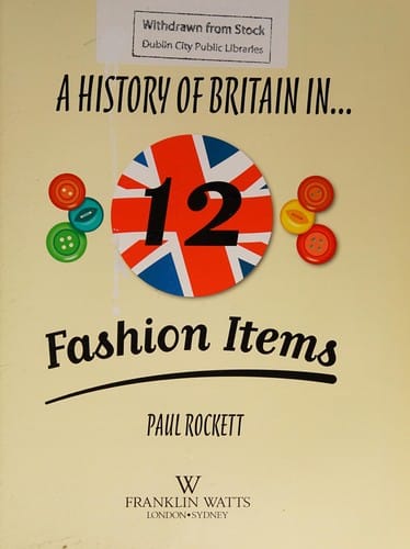 History of Britain in 12... Fashion Items