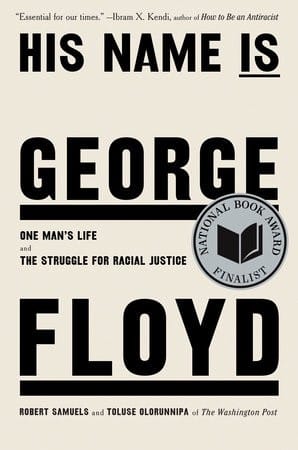 His Name Is George Floyd: One Man's Life and the Struggle for Racial Justice