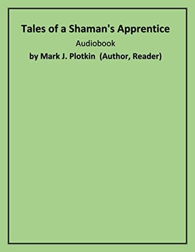 Tales of a Shaman's Apprentice