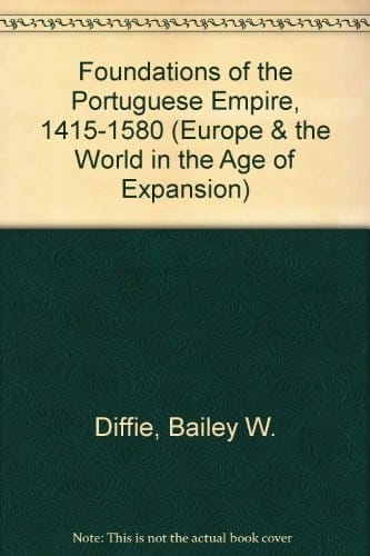 Foundations of the Portuguese Empire, 1415-1580