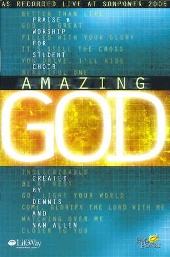 Amazing God: Praise & Worship for Student Choir