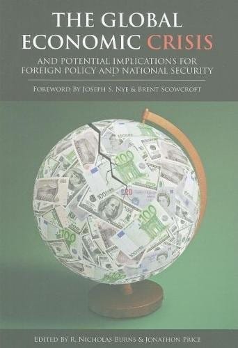 Global Economic Crisis: And Potential Implications for Foreign Policy and National Security