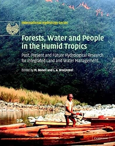 Forests, water, and people in the humid Tropics: past, present, and future hydrological research for integrated land and water management