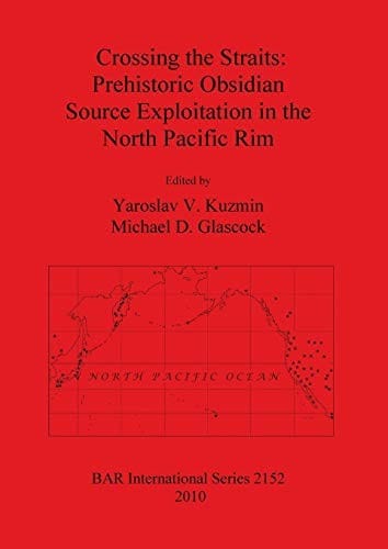 Crossing the straits: prehistoric obsidian source exploitation in the North Pacific Rim