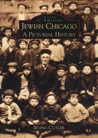 Jewish Chicago: A Pictorial History