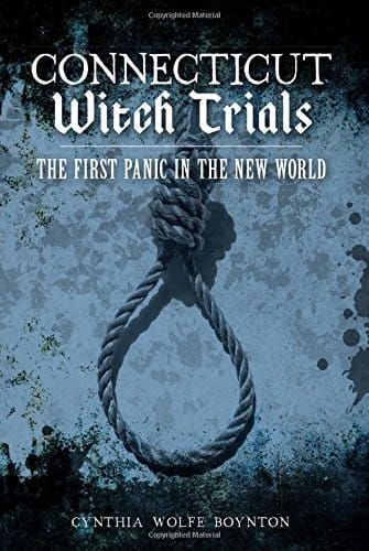 Connecticut witch trials: the first panic in the new world