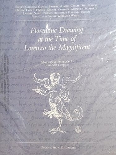 Florentine drawing at the time of Lorenzo the Magnificent: papers from a colloquium held at the Villa Spelman, Florence, 1992