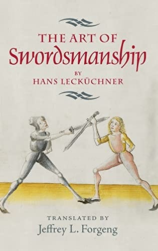 Art of Swordsmanship by Hans Lecküchner