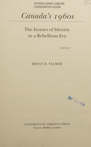 Canada's 1960s: the ironies of identity in a rebellious era