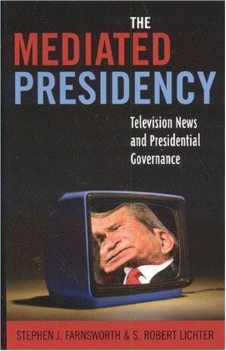 Mediated Presidency:Television News & Presidential Governance