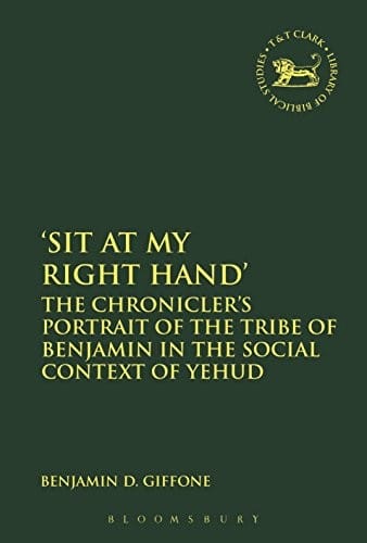 'Sit at My Right Hand': The Chronicler's Portrait of the Tribe of Benjamin in the Social Context of Yehud