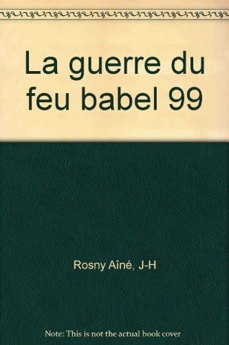 La guerre du feu: roman