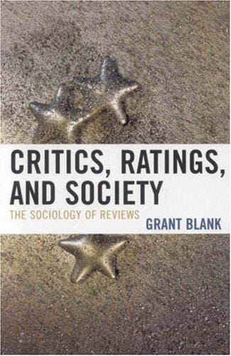 Critics, Ratings, and Society: The Sociology of Reviews