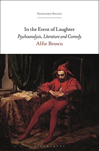 In the Event of Laughter: Psychoanalysis and Comedy