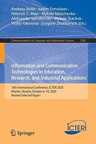 Information and Communication Technologies in Education, Research, and Industrial Applications: 16th International Conference, ICTERI 2020, Kharkiv, Ukraine, October 6-10, 2020, Revised Selected Papers