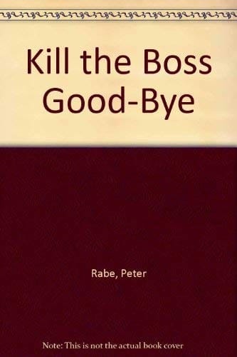 Kill the boss good-by