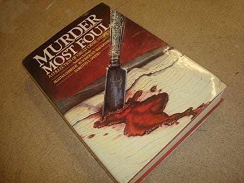 Murder most foul: a collection of great crime stories.