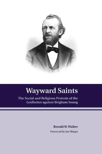 Wayward Saints: the Godbeites and Brigham Young