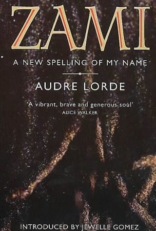 Zami: a new spelling of my name