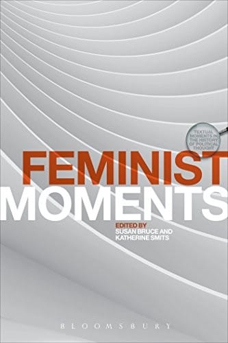 Feminist Moments: Reading Feminist Texts