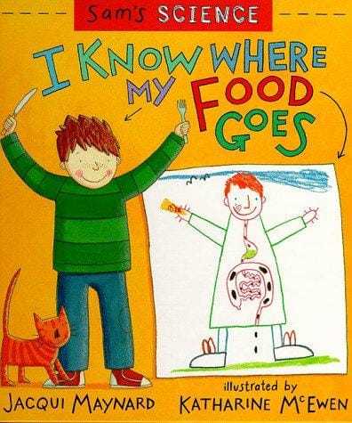 Sam's Science: I Know Where My Food Goes (Sam's Science)