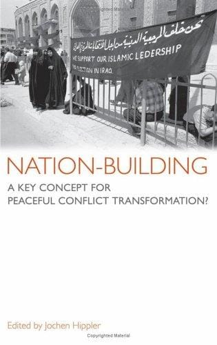 Nation-Building: A Key Concept for Peaceful Conflict Transformation?