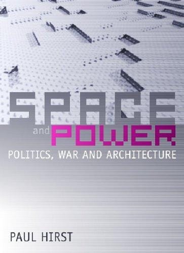 Space and Power: Politics, War and Architecture