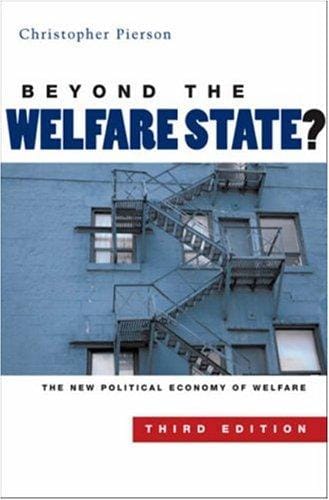 Beyond the Welfare State?: The New Political Economy of Welfare