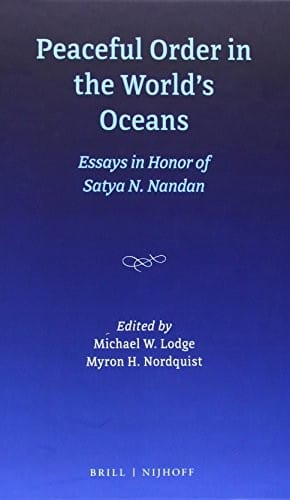 Peaceful Order in the World's Oceans: Essays in Honor of Satya N. Nandan